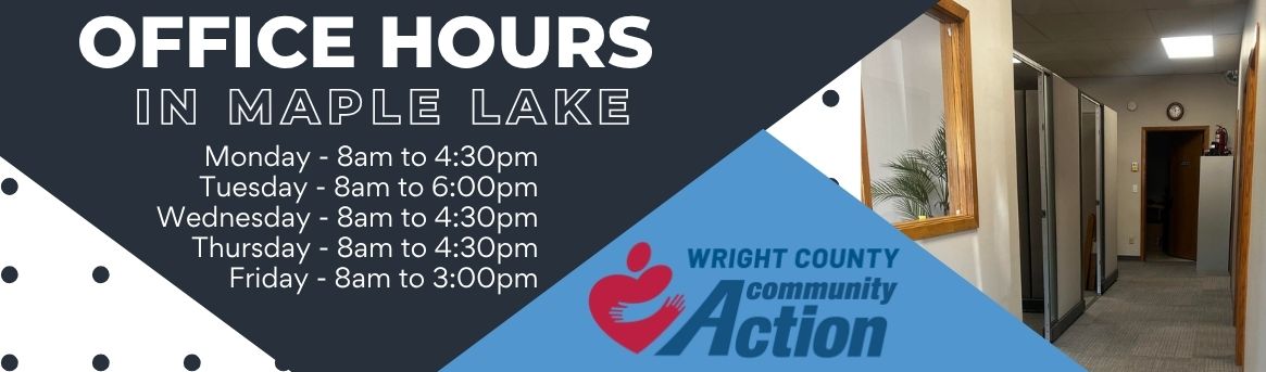 Office Hours In Maple Lake: Mon, Wed & Thurs 8AM - 4:30PM; Tues, Fri 8AM - 6PM; Fri 8AM - 3PM